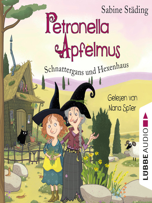 Title details for Schnattergans und Hexenhaus--Petronella Apfelmus, Band 6 by Sabine Städing - Wait list